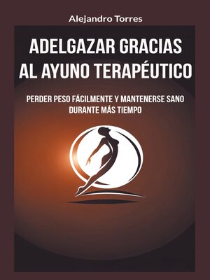 cover image of Adelgazar gracias al ayuno terapéutico